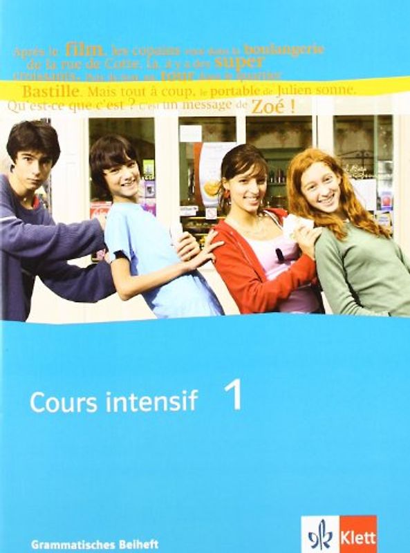 Cours intensif 1. Grammatisches Beiheft 1. Lernjahr