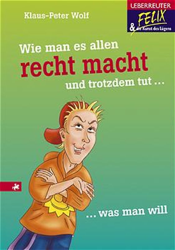 Wie man es allen recht macht und trotzdem tut, was man will