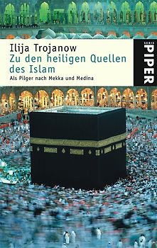 Zu den heiligen Quellen des Islam