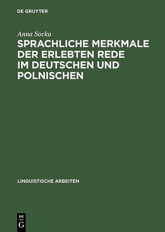 Sprachliche Merkmale der erlebten Rede im Deutschen und Polnischen