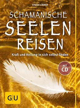 Schamanische Seelenreisen (mit CD)