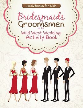 Bridesmaids and Groomsmen in the Wild West Wedding Activity Book