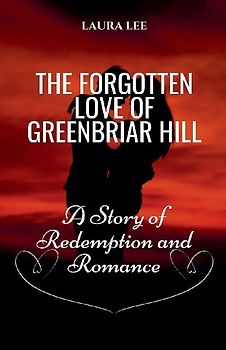 The Forgotten Love of Greenbriar Hill