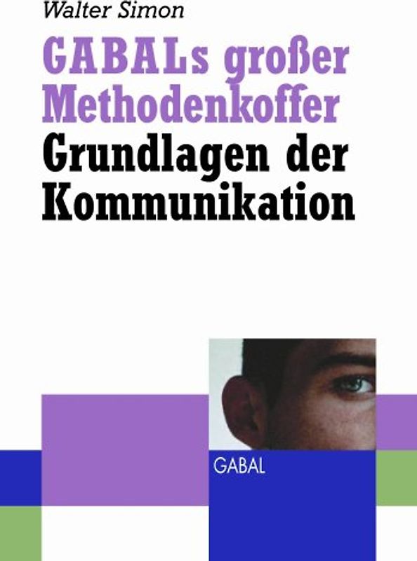 GABALs großer Methodenkoffer - Grundlagen der Kommunikation