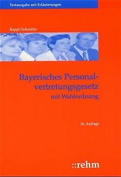 Bayerisches Personalvertretungsgesetz mit Wahlordnung. Textausgabe mit Erläuterungen