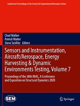 Sensors and Instrumentation, Aircraft/Aerospace, Energy Harvesting & Dynamic Environments Testing, Volume 7