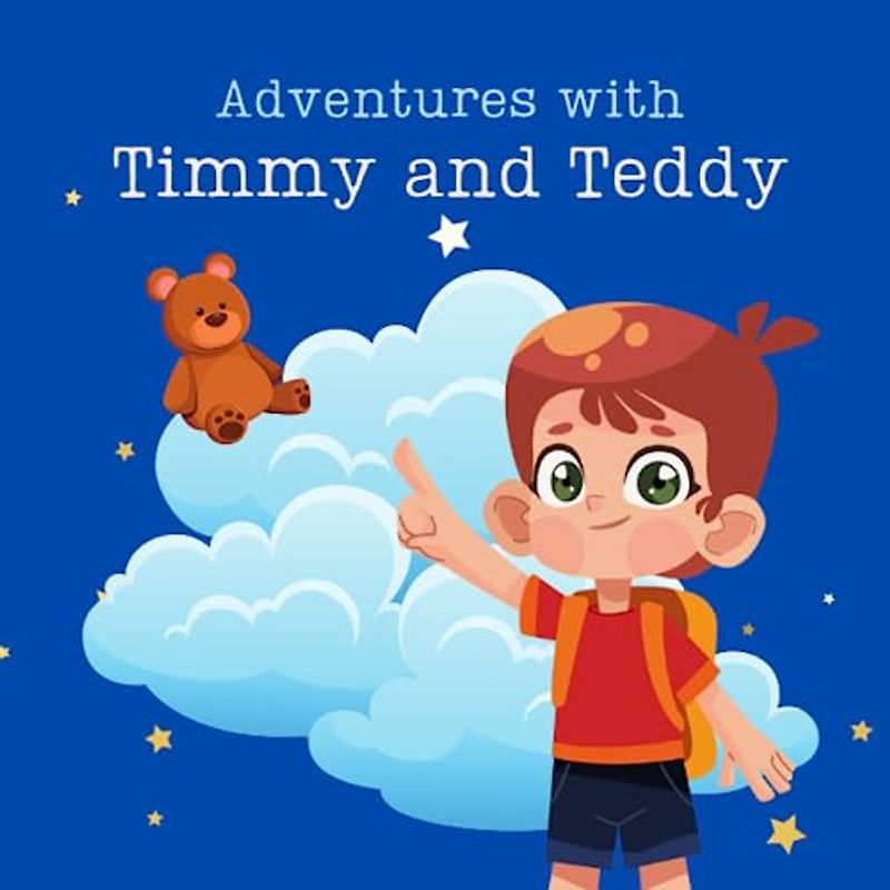 Adventures with Timmy and Teddy
