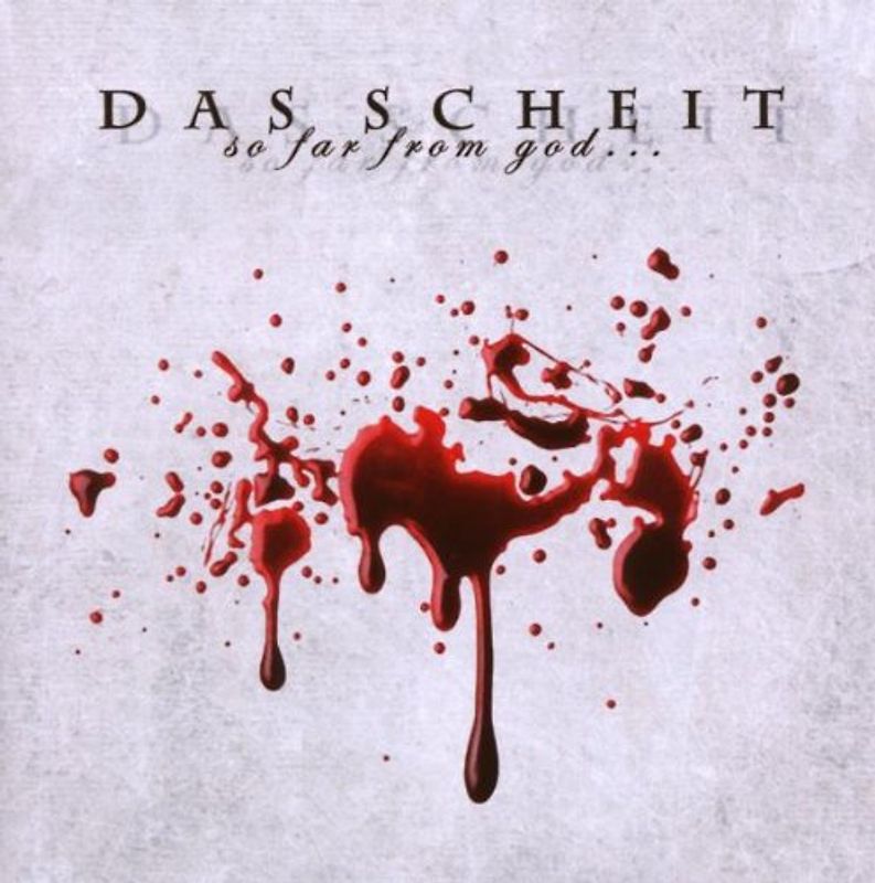 das Scheit - So Far from God...So Close to You