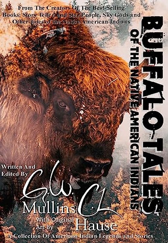 Buffalo Tales Of The Native American Indians