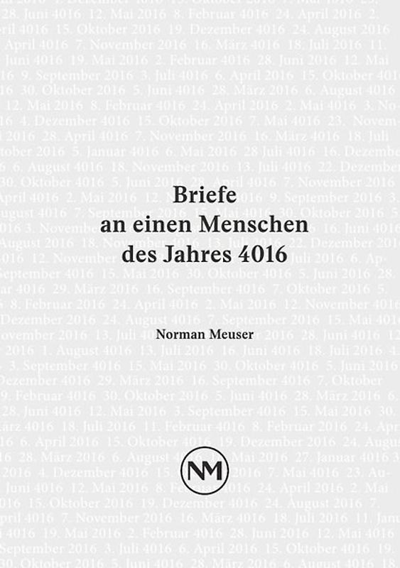 Briefe an einen Menschen des Jahres 4016