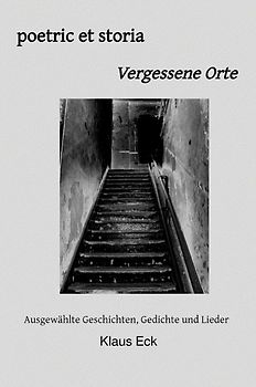 poetric et storia - Vergessene Orte