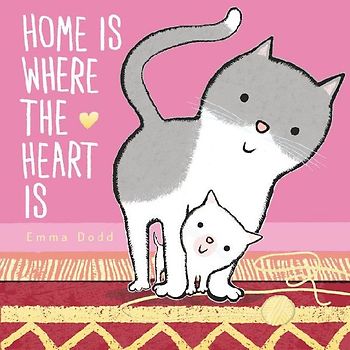 Home Is Where the Heart Is Padded Board Book