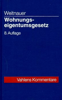 Wohnungseigentumsgesetz. Gesetz über das Wohnungseigentum und das Dauerwohnrecht. Kommentar
