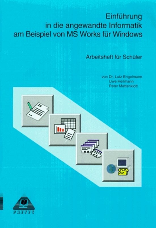 Works für Windows. Einführung in die angewandte Informatik