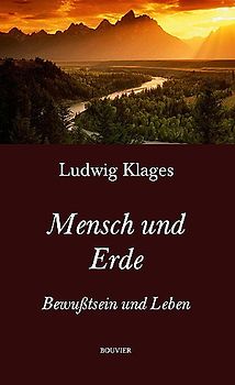 Mensch und Erde - Leben und Bewußtsein