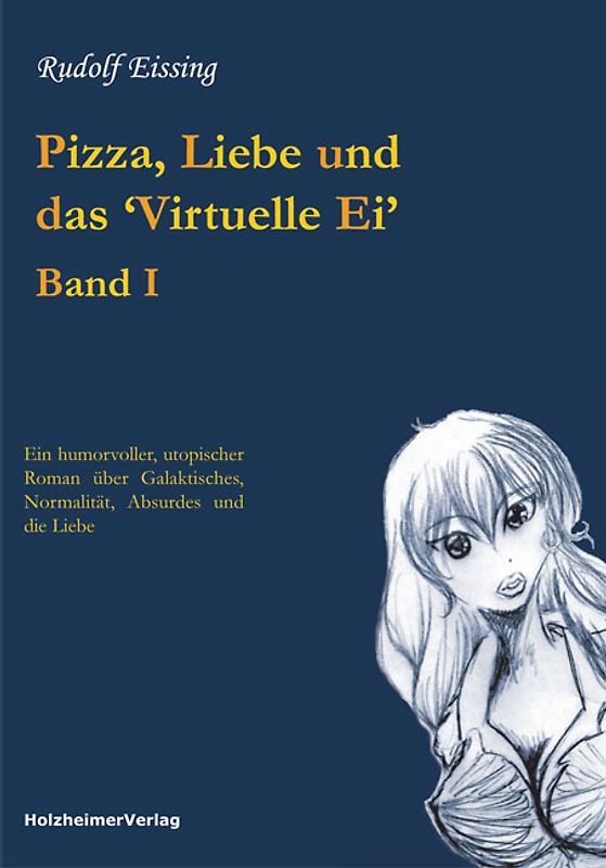 Pizza, Liebe und das ‘Virtuelle Ei’