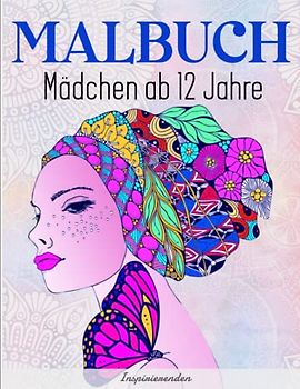 Malbuch Mädchen ab 12 Jahre - Inspirierenden: 50 Motive - Zen-inspiriertes Beschäftigungsbuch für kreative Entfaltung. Entspannende Muster für Achtsames Malen | Die Designs Sind Einzigartig