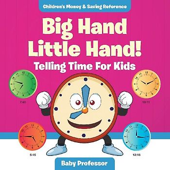 Big Hand Little Hand! - Telling Time For Kids