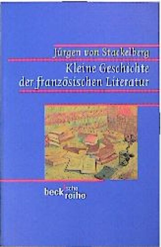 Kleine Geschichte der französischen Literatur