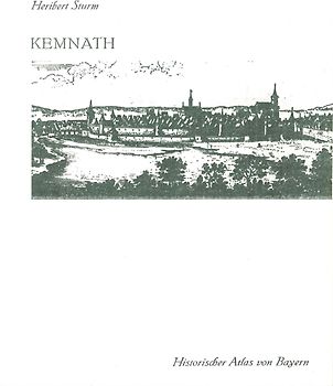 Historischer Atlas von Bayern, Band 40: Kemnath