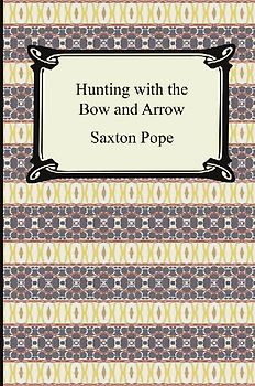 Hunting with the Bow and Arrow