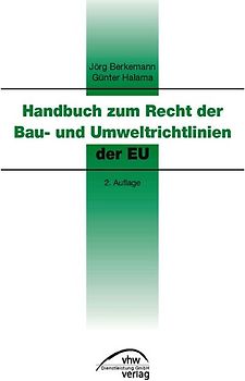 Handbuch zum Recht der Bau- und Umwelt-Richtlinien der EU