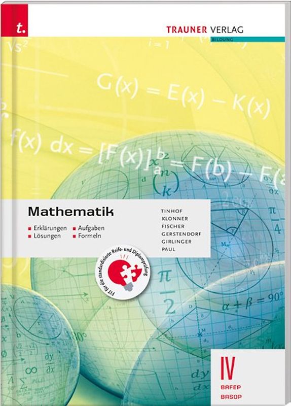 Mathematik IV BAFEP/BASOP - Erklärungen, Aufgaben, Lösungen, Formeln