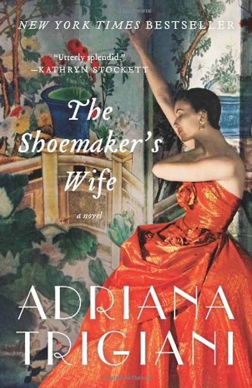 The Shoemaker's Wife: A Novel - Trigiani, Adriana