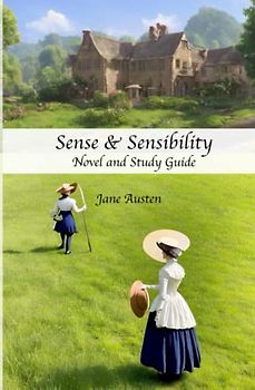 Sense and Sensibility (Annotated): Two in One- Original Novel and Study Guide