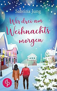 Wir drei am Weihnachtsmorgen