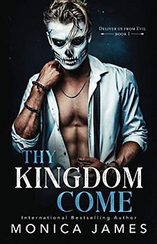 Thy Kingdom Come (Deliver Us From Evil Trilogy, Band 1)