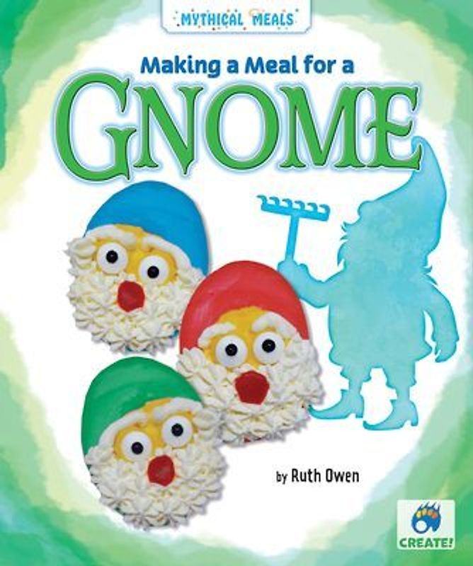 Making a Meal for a Gnome