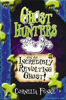 Ghosthunters 01 and the Incredibly Revolting Ghost!