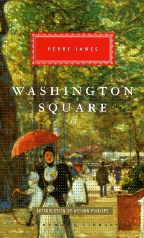 Washington Square (Everymans Library Classics) - James, Henry