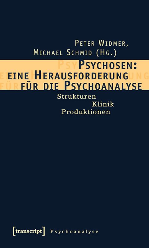 Psychosen: eine Herausforderung für die Psychoanalyse