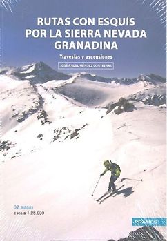 Rutas con esquís por la Sierra Nevada granadina : travesías y ascensiones