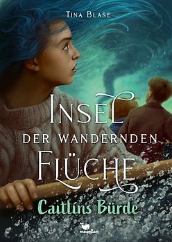 Insel der wandernden Flüche - Caitlíns Bürde