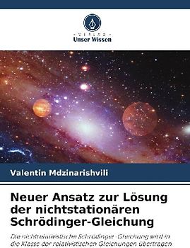 Neuer Ansatz zur Lösung der nichtstationären Schrödinger-Gleichung