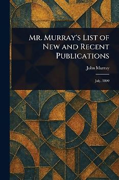 Mr. Murray's List of New and Recent Publications
