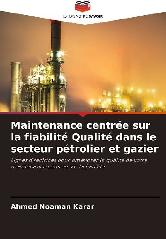 Maintenance centrée sur la fiabilité Qualité dans le secteur pétrolier et gazier