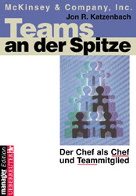 Teams an der Spitze. Der Chef als Chef und Teammitglied