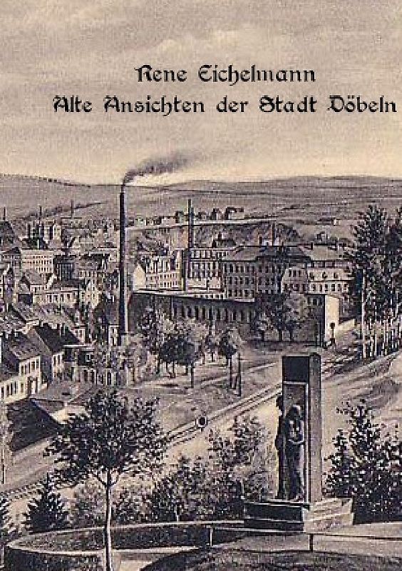 Alte Ansichten der Stadt Döbeln