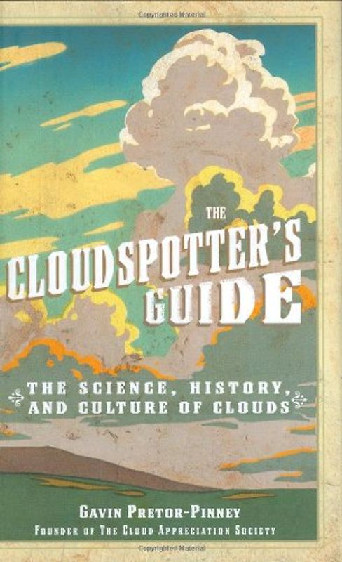 The Cloudspotter's Guide - Gavin Pretor-Pinney