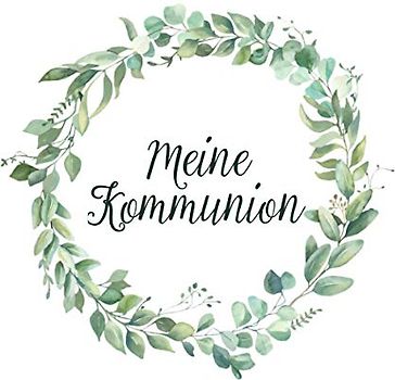 Meine Kommunion: Erinnerungsalbum & Kommunionsalbum für Jungen und Mädchen | Geschenk zur Kommunion | Gästebuch Kommunion