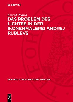 Das Problem des Lichtes in der Ikonenmalerei Andrej Rublevs