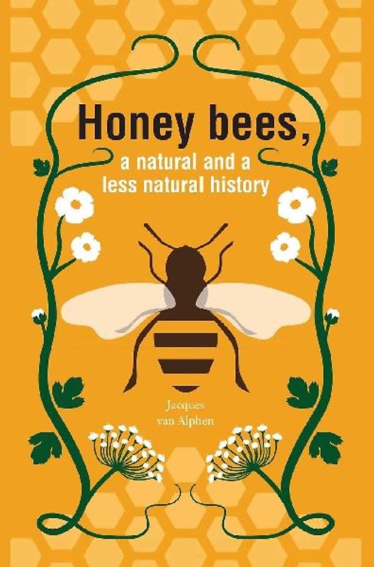 Honeybees, a Natural and less natural history