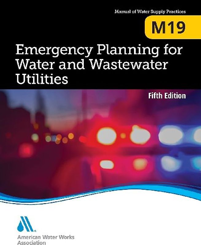 M19 Emergency Planning for Water and Wastewater Utilities, Fifth Edition