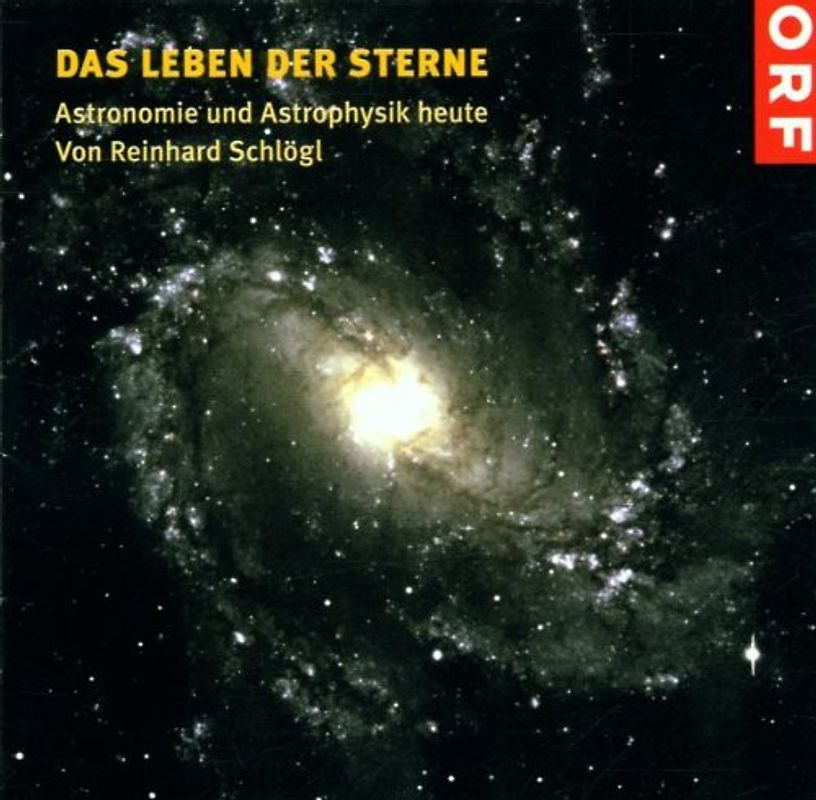 Reinhard Schlögl - Das Leben der Sterne
