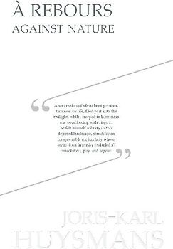 À Rebours - Against Nature