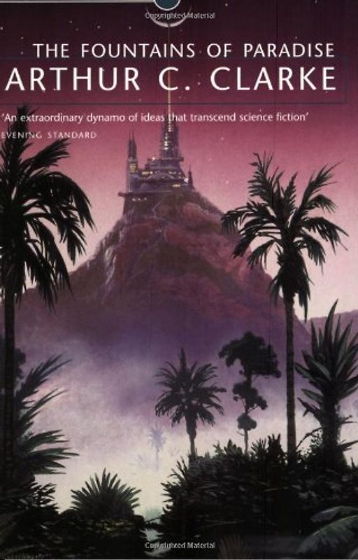 Fountains of Paradise (S.F. Masterworks) - Arthur C Clarke